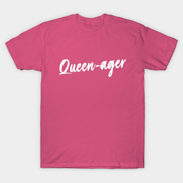 Queen-ager T-Shirt by BRAVOMAXXX